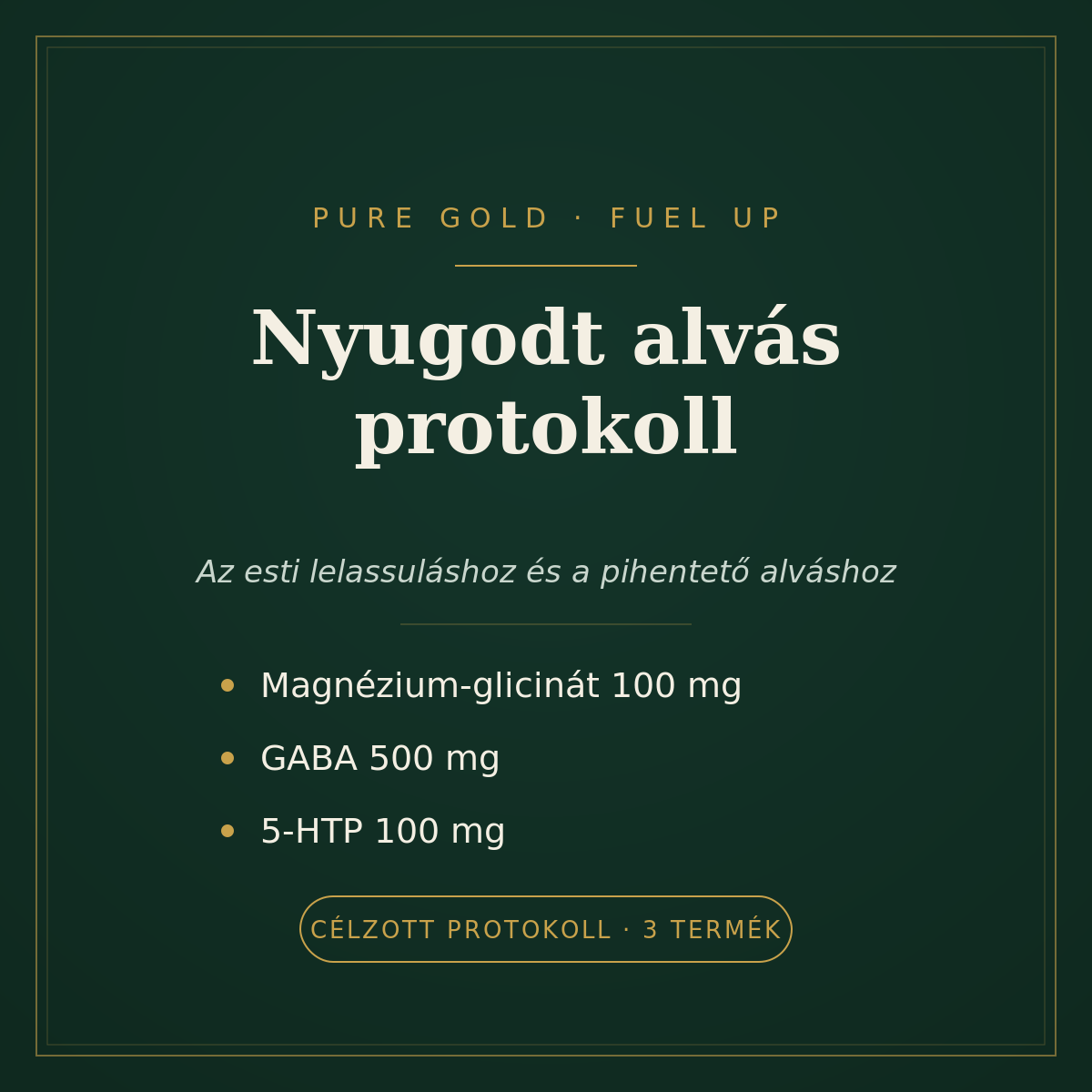 Nyugodt alvás protokoll – Magnézium-glicinát, GABA és 5-HTP a Pure Gold Fuel Up sorozatból