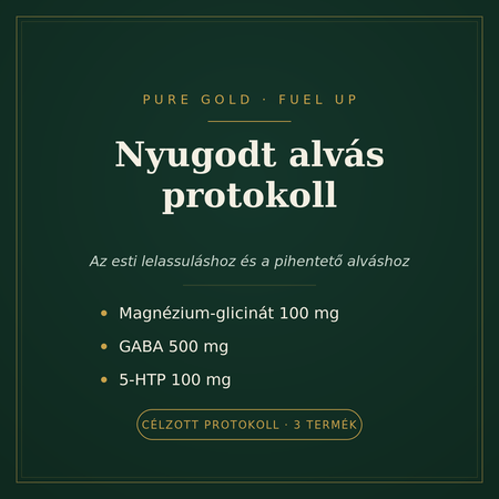 Nyugodt alvás protokoll – Magnézium-glicinát, GABA és 5-HTP a Pure Gold Fuel Up sorozatból