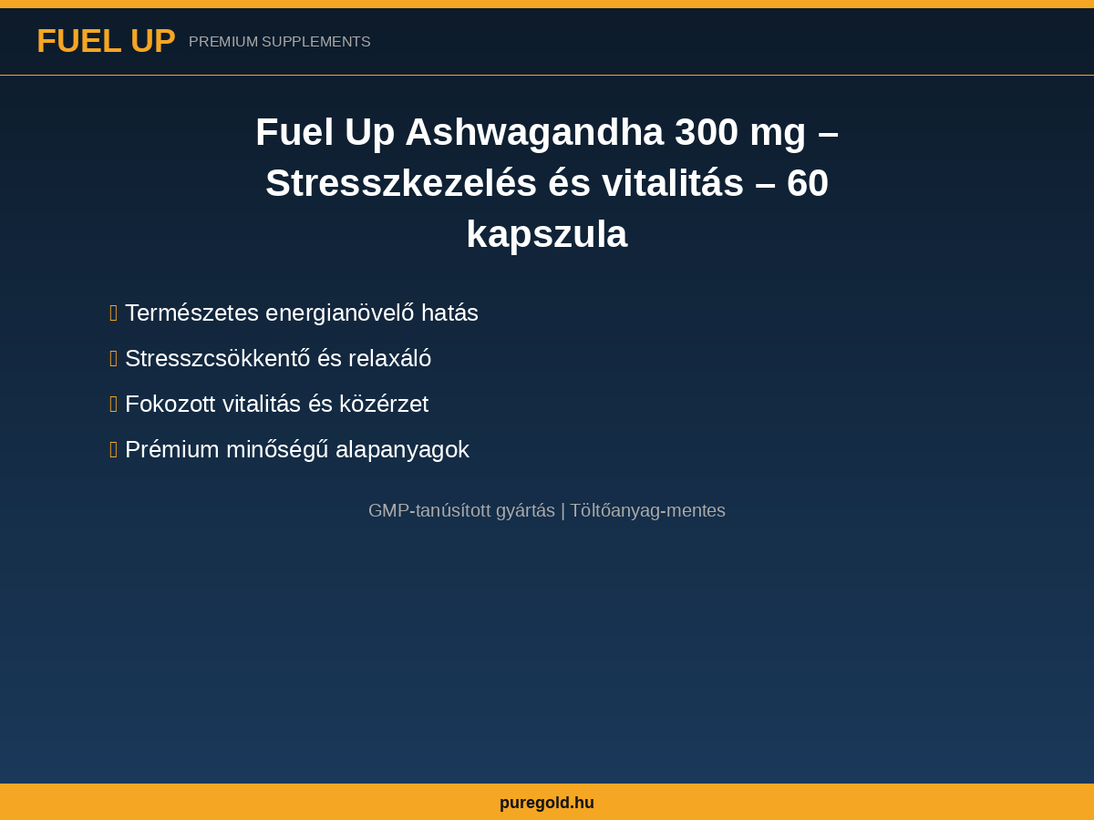 Fuel Up Ashwagandha 300 mg – adaptogén összetevők