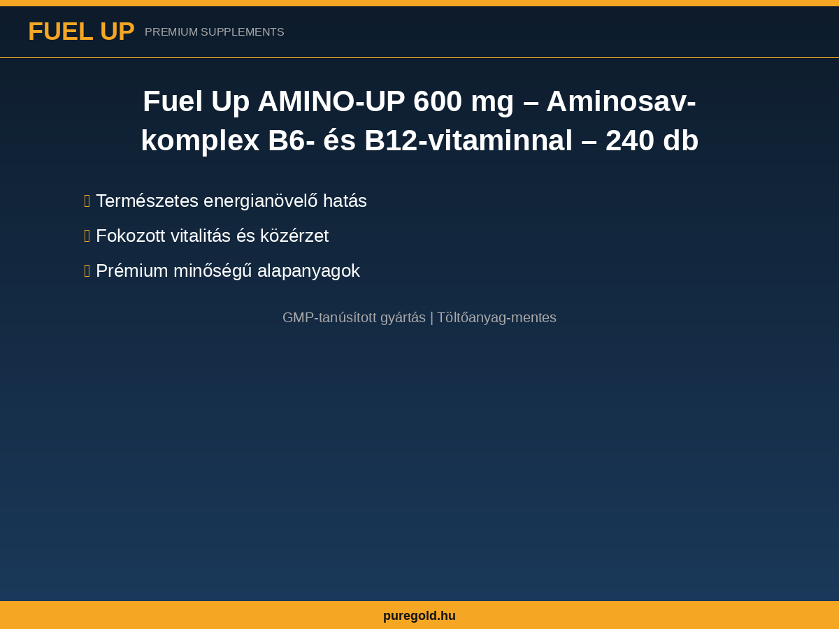 Fuel Up AMINO-UP 600 mg – összetevők és adagolás